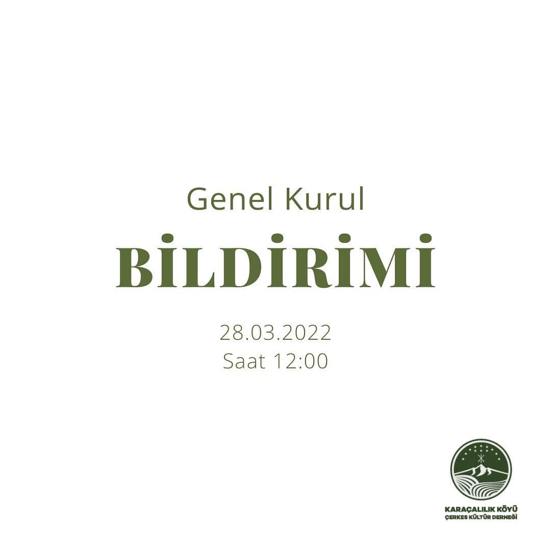 Karaçalılık Köyü Çerkes Kültür Derneği Genel Kurul Bildirimi